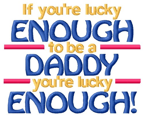 Lucky Daddy Machine Embroidery Design