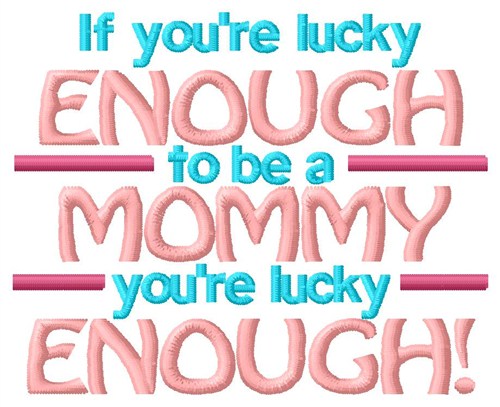 Lucky Mommy Machine Embroidery Design