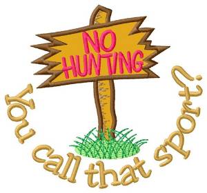 Picture of No Hunting Sign Machine Embroidery Design