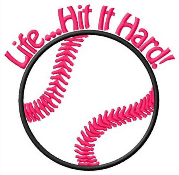 Picture of Life Hit It Hard Machine Embroidery Design
