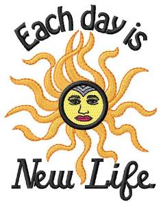 Picture of Each Day Is New Life Machine Embroidery Design