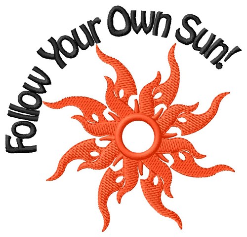 Follow Your Own Sun Machine Embroidery Design