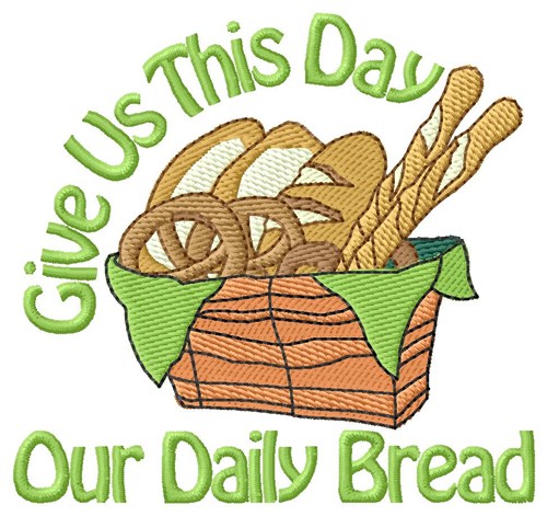 Our Daily Bread Machine Embroidery Design