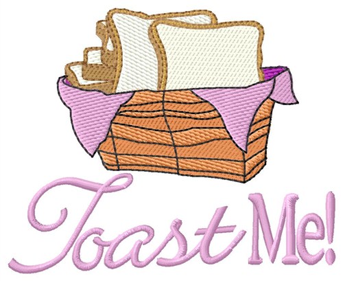 Toast Me Machine Embroidery Design