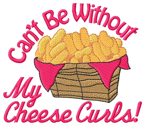 My Cheese Curls Machine Embroidery Design