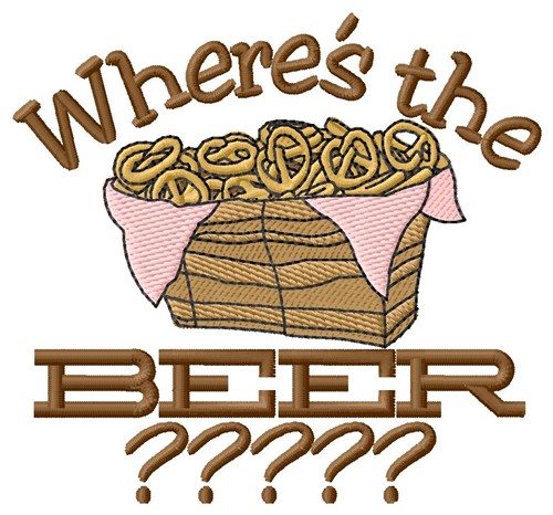 Wheres The Beer? Machine Embroidery Design