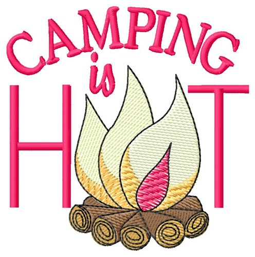 Camping Is Hot Machine Embroidery Design