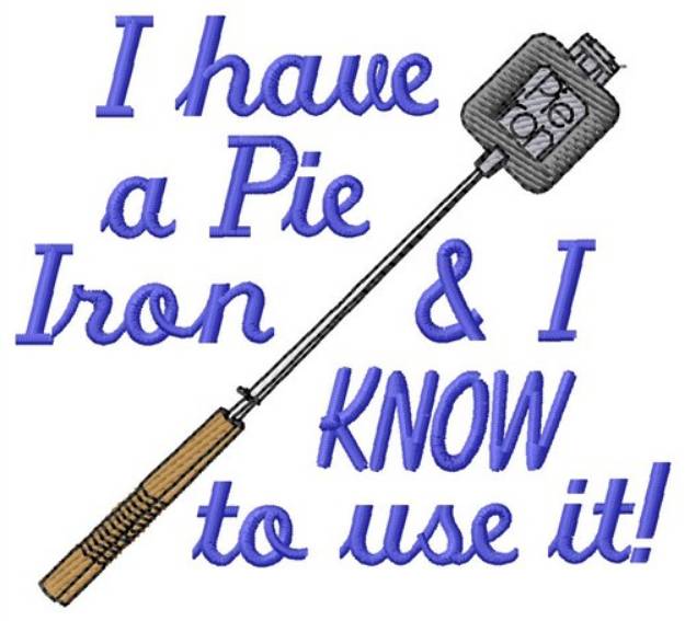 Picture of I Have A Pie Iron Machine Embroidery Design