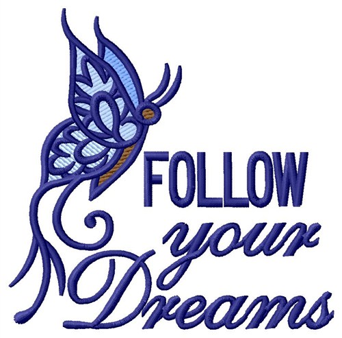 Follow Your Dreams Machine Embroidery Design