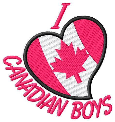 I Love Canadian Boys Machine Embroidery Design
