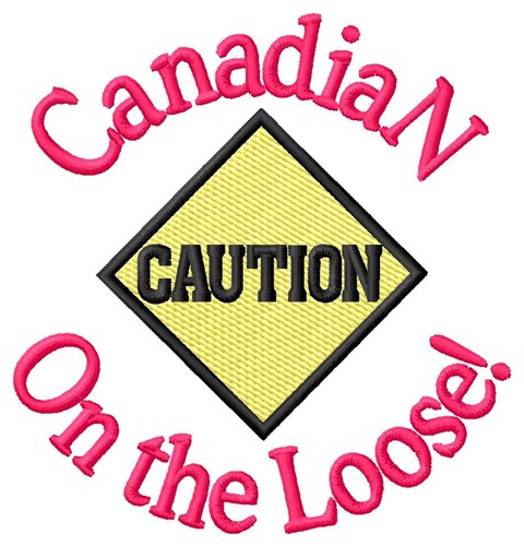 Canadian On The Loose Machine Embroidery Design