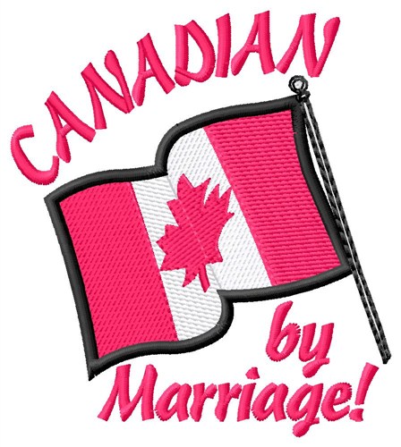 Canadian By Marriage Machine Embroidery Design