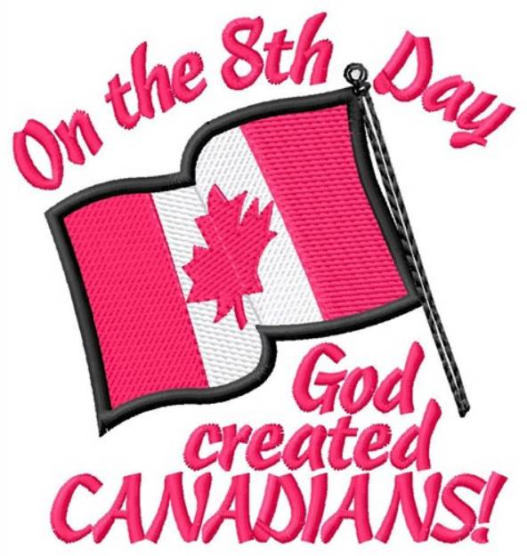 Picture of God Created Canadians Machine Embroidery Design