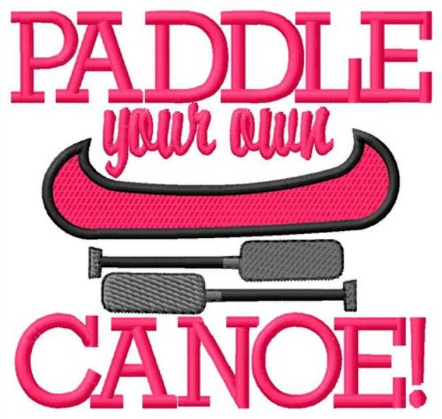 Picture of Paddle Your Own Canoe Machine Embroidery Design