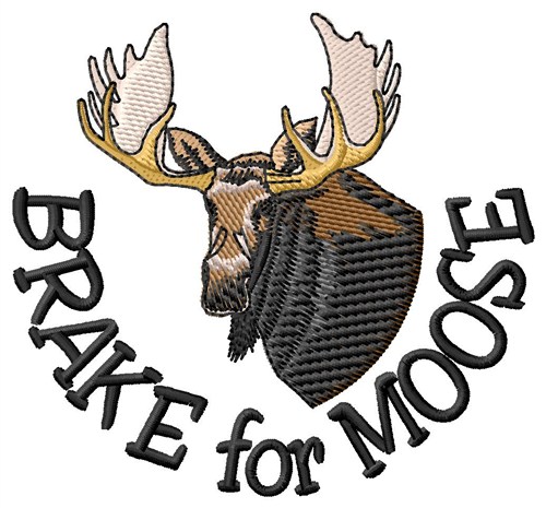 Brake For Moose Machine Embroidery Design