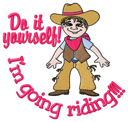 Im Going Riding Machine Embroidery Design
