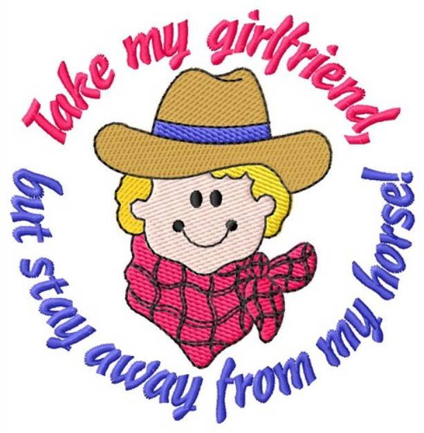 Picture of Take My Girlfriend Machine Embroidery Design