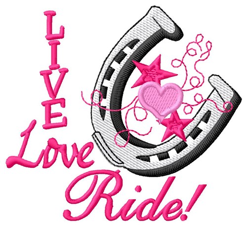 Live Love Ride Machine Embroidery Design