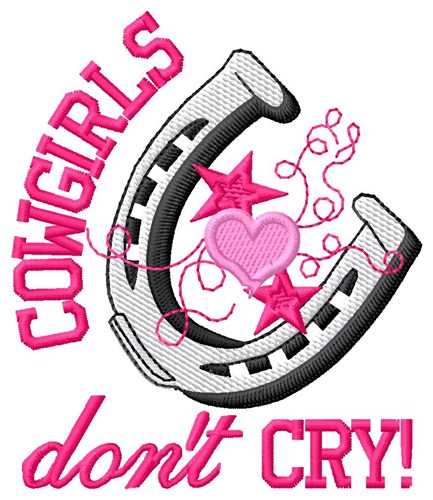 Cowgirls Dont Cry Machine Embroidery Design