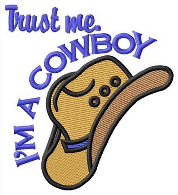 Picture of Trust Me Im A Cowboy Machine Embroidery Design