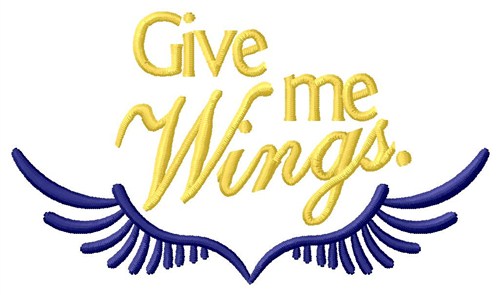 Give Me Wings Machine Embroidery Design
