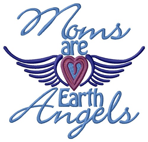 Moms Are Angels Machine Embroidery Design