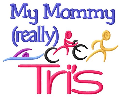 Mommy Really Tris Machine Embroidery Design