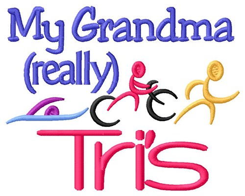 Grandma Really Tris Machine Embroidery Design