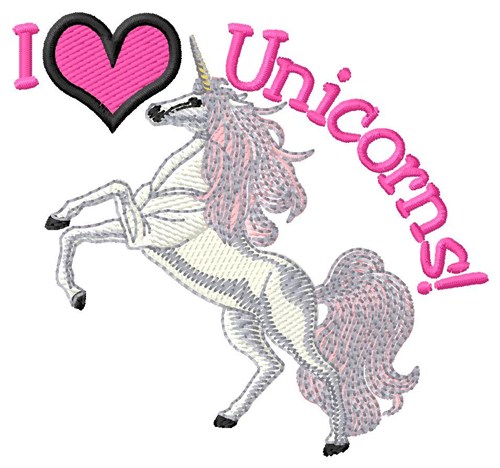 I Love Unicorns Machine Embroidery Design