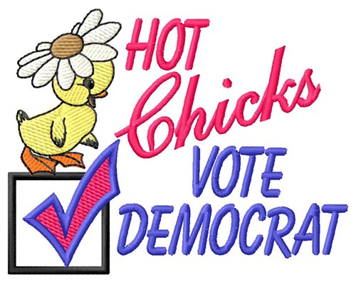Hot Chicks Vote Machine Embroidery Design