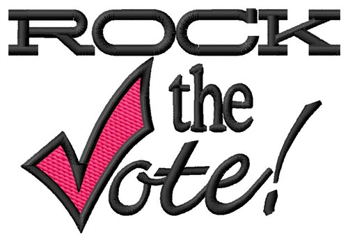 Rock the Vote Machine Embroidery Design