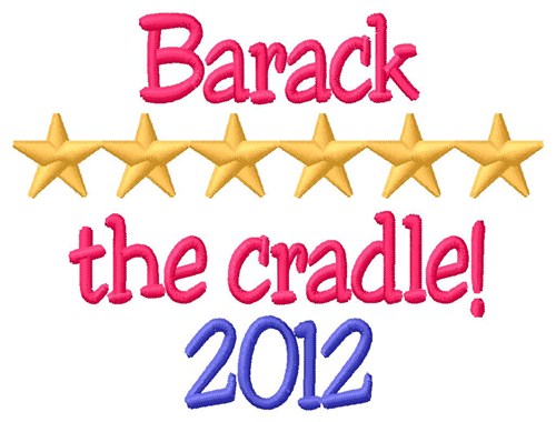 Barack the Cradle Machine Embroidery Design