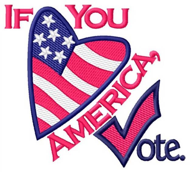 Picture of If You Love America Machine Embroidery Design