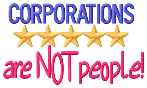 Corporations Are Not People Machine Embroidery Design