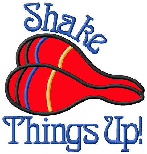 Shake Things Up Machine Embroidery Design