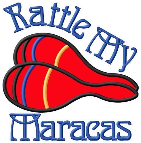 Rattle My Maracas Machine Embroidery Design