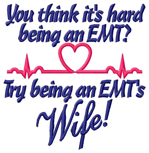 EMTs Wife Machine Embroidery Design