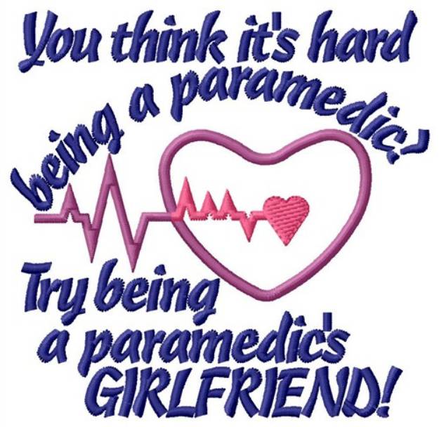 Picture of Paramedics Girlfriend Machine Embroidery Design