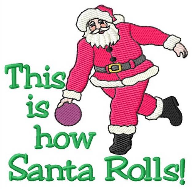 Picture of How Santa Rolls Machine Embroidery Design