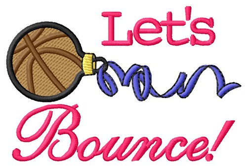 Lets Bounce Machine Embroidery Design