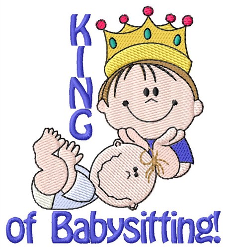 King Of Babysitting Machine Embroidery Design