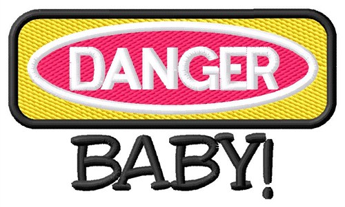 Danger Baby Machine Embroidery Design