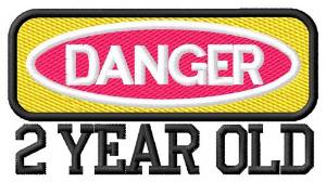 Picture of Danger 2 Year Old Machine Embroidery Design