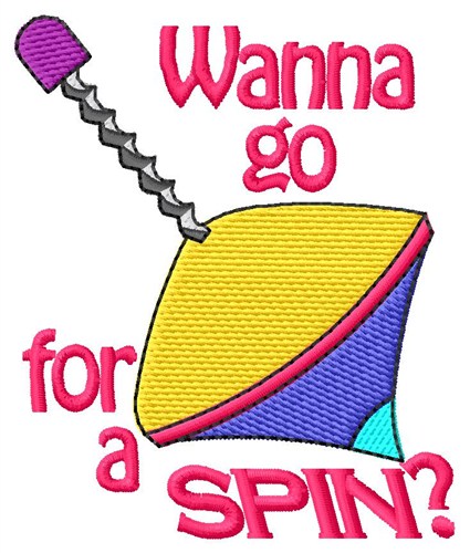 Wanna Spin? Machine Embroidery Design