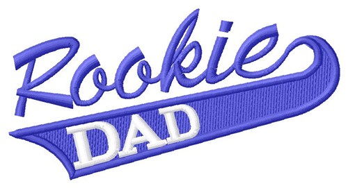 Rookie Dad Machine Embroidery Design