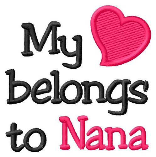 Heart Belongs To Nana Machine Embroidery Design