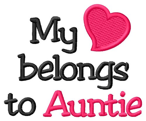Heart Belongs To Auntie Machine Embroidery Design
