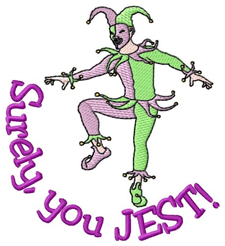 Surely You Jest Machine Embroidery Design