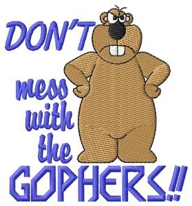 Picture of Dont Mess With Gophers Machine Embroidery Design