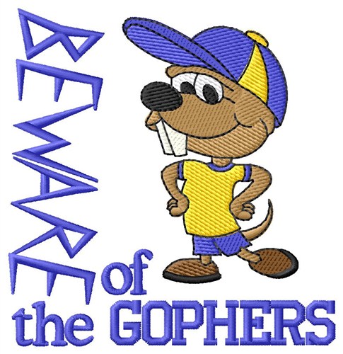 Beware Of The Gophers Machine Embroidery Design